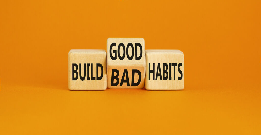 A close up of blocks with the words “build good/bad habits” for Gray Horse Counseling. Learn how equine assisted therapy in Powhatan, VA can offer support by contacting an equine therapist in Virginia today. They can offer both in person and online therapy in Virginia. 